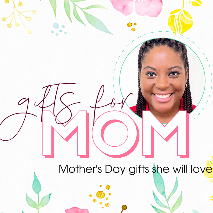Gifts For Mom: Your Mother’s Day Gift Guide
