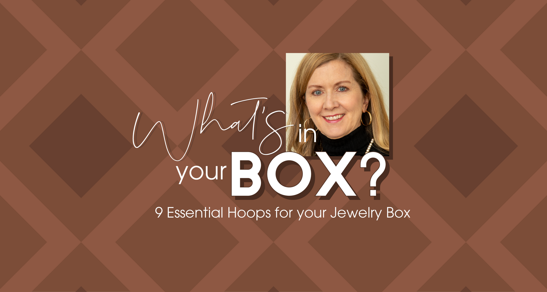 What's In Your Box? 9 Essential Hoops for your Jewelry Box