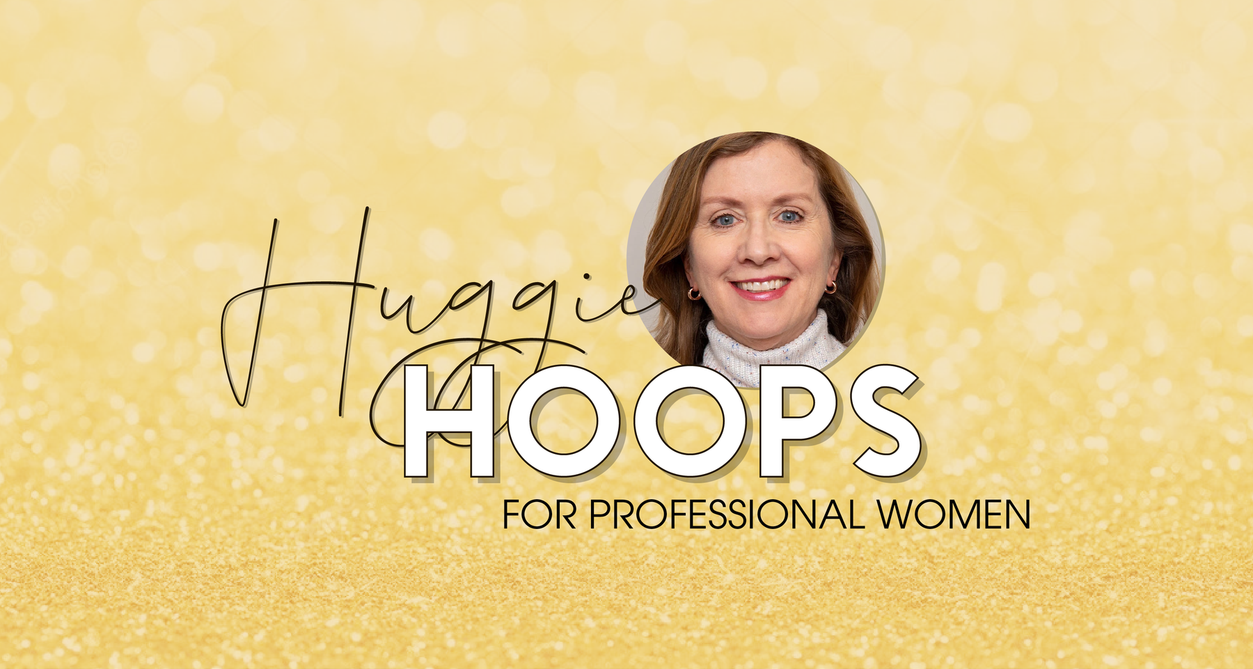 Huggie Hoops for Professional Women